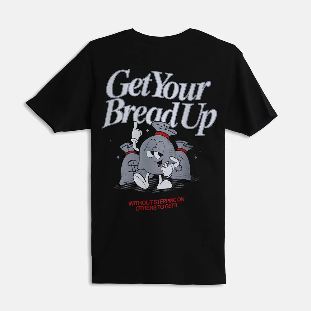 Get Your Bread Up T-Shirt